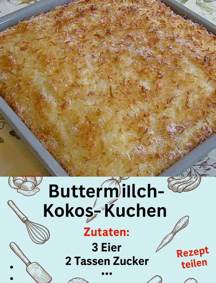 Buttermilch-Kokos-Kuchen ..wie ein fluffiger Kurzurlaub auf einer ... Buttermilch-Kokos-Kuchen ..wie ein fluffiger Kurzurlaub auf einer ...
